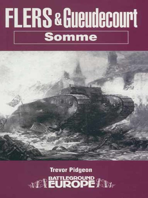 Title details for Flers & Gueudecourt by Trevor Pidgeon - Available